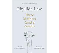 Three Mothers (and a camel)