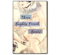 Three Naughty French Novels