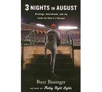 Three Nights In August: Strategy, Heartbreak, and Joy Inside the Mind of a Manager
