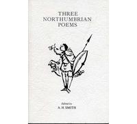 Three Northumbrian Poems: Caedmon's Hymn, Bede's Death Song, and the Leiden Riddle (Exeter Medieval Texts and Studies)