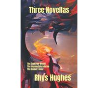 Three Novellas: The Darktree Wheel The Impossible Inferno The Swine Taster