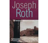 Three Novellas: The Legend of the Holy Drinker / Fallmerayer the Stationmaster / the Bust of the Emperor