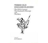 Three Old English Elegies (Exeter Medieval Texts and Studies)