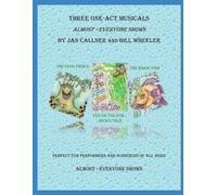 THREE ONE-ACT MUSICALS: ALMOST EVERYONE SHOWS