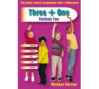 Three + One - Festivals Two: The Junior Church Programme with a Difference!