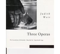 Three Operas:judith Weir/de La Martinez/