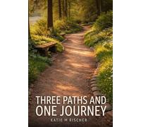 Three Paths And One Journey