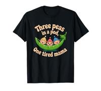 Three peas in a pod, one tired mama, funny Triplets T-Shirt