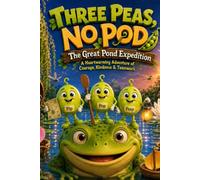 Three Peas, No Pod:: The Great Pond Expedition