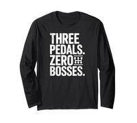 Three Pedals No Bosses Manual Stick Shift Long Sleeve T-Shirt