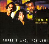 Three Pianos for Jimi by Geri Allen, The Batson Brothers (2009-10-13)