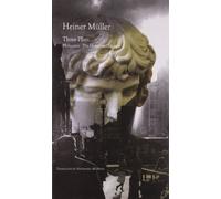 Three Plays - Philoctetes, The Horatian, Mauser (The German List)