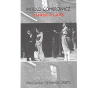 Three Plays: "Princess Ivona", "The Marriage" and "Operetta"