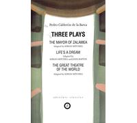 Three Plays: The Mayor of Zalamea, Life's a Dream, & The Great Theatre of the World: 1