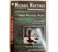 Three Political Plays: The Emperor;For the West(Uganda);Lee Harvey Oswald: "The Emperor", "For the West (Uganda)" and "Lee Harvey Oswald" (Penguin plays & screenplays)