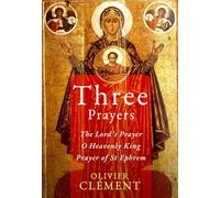 Three Prayers: The Lords Prayer, O Heavenly King, Prayer of St.Ephrem