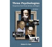Three Psychologies: Perspectives from Freud, Skinner, and Rogers