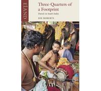 Three Quarters of a Footprint : Travels in South India