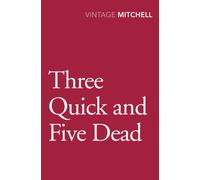 Three Quick and Five Dead