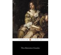 Three Restoration Comedies: The Man of Mode, The Country Wife, Love for love: (Paperback)