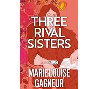 Three Rival Sisters (Editions Gallic)