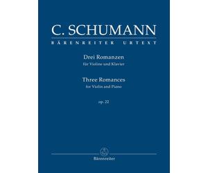 Three Romances for Violin & Piano Op.22 Violin Music Ross Baerenreiter Germany