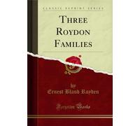 Three Roydon Families (Classic Reprint)