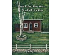 Three Rules. Sixty Years. One Hell of a Ride