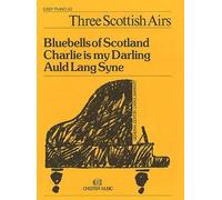 Three Scottish Airs: Bluebells of Scotland, Charlie is my Darling, Auld Lang Syne arranged for Easy Piano (EP43)