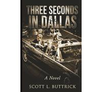 Three Seconds in Dallas
