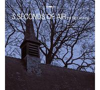 Three Seconds of Air - Flight of Song [VINYL]