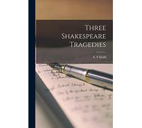 Three Shakespeare Tragedies