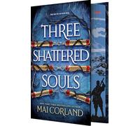Three Shattered Souls: 3 (Broken Blades)