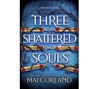 Three Shattered Souls: The unmissable conclusion to the adventure fantasy sensation (The Broken Blades)