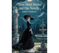 Three Short Stories and One Novella (The Onyx Seal, Léa, A Story Without a Name, A Page of History): A New Translation