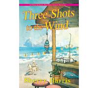 Three Shots to the Wind