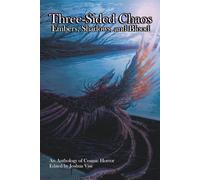 Three Sided Chaos - Embers, Shadows, and Blood: An Anthology of Cosmic Fiction