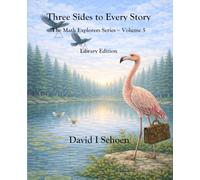 Three Sides to Every Story : Library Edition: The Math Explorers Series - Volume 5 - Triangles and Friends (and a little night music) (The Math ... - Full Color Hardcovers and Paperbacks)