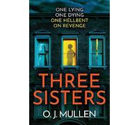 Three Sisters: A completely addictive psychological thriller