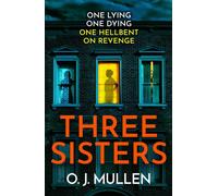 Three Sisters: A completely addictive psychological thriller for 2026 by O.J. Mu