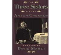 Three Sisters: a Play (Chekhov, Anton)