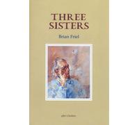 Three Sisters: A Translation of the Play by Anton Chekhov