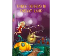 THREE SISTERS IN DREAM LAND