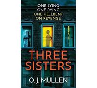 Three Sisters O. J. Mullen Hardback Boldwood Books Ltd Modern and