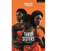 Three Sisters: (Modern Plays)