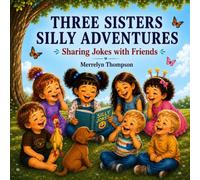 Three Sisters Silly Adventures: Sharing Jokes with Friends