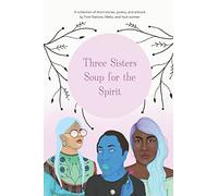 Three Sisters Soup for the Spirit