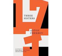 Three Sisters (TCG Classic Russian Drama Series)