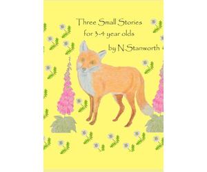 Three Small Stories for 3-4 year olds: Willow the magnificent - Naughty cat Lost and Found Lizzie ,Baby and Me & Our Big Day Out (Story Books)
