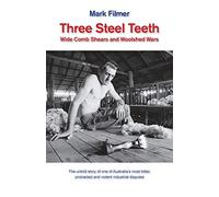 Three Steel Teeth: Wide Comb Shears and Woolshed Wars